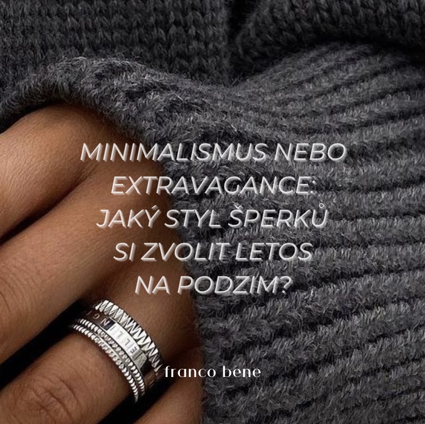 Minimalismus nebo extravagance: Jaký styl šperků si zvolit letos na podzim?